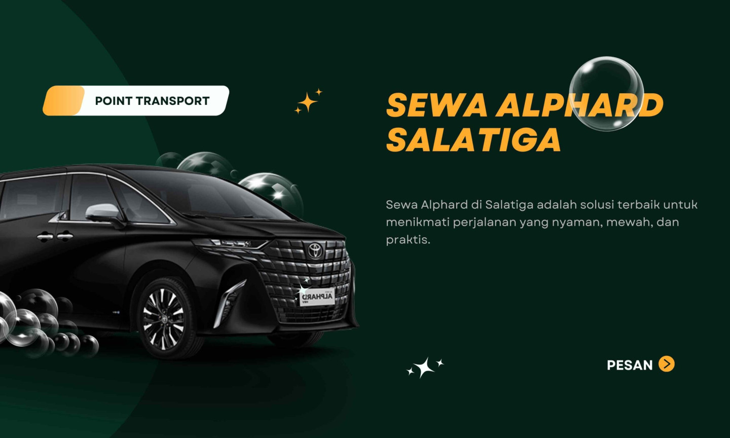 Sewa Alphard Salatiga